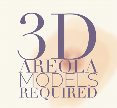 3D Areola Medical Tattooing Models Required